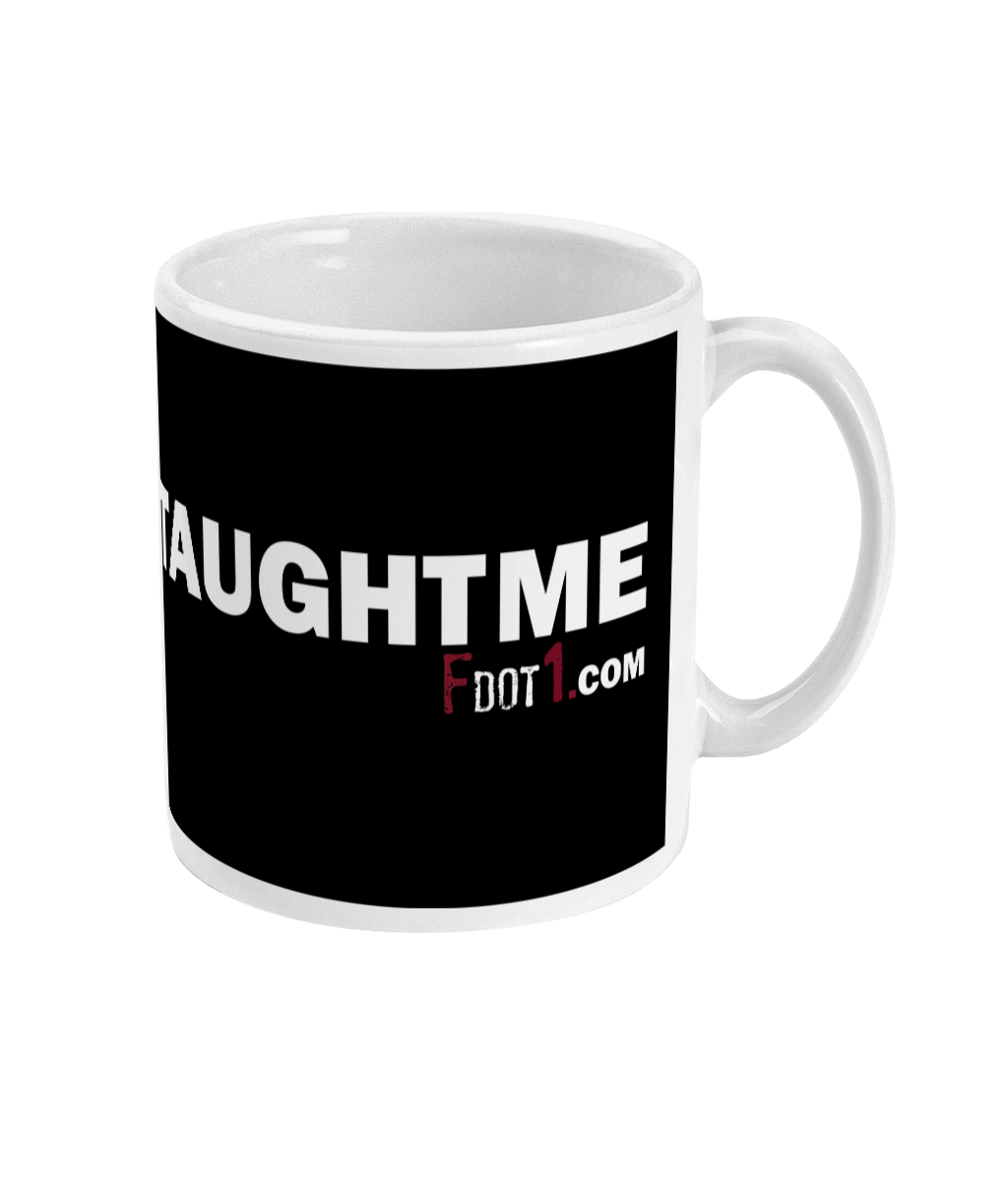 #HIPHOPTAUGHTME Official Fdot1 mug