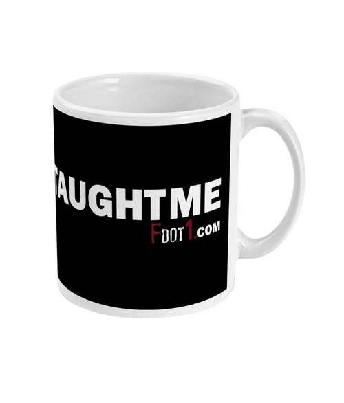 #HIPHOPTAUGHTME Official Fdot1 mug